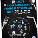 10 facts about formulating foods and beverages with probiotics