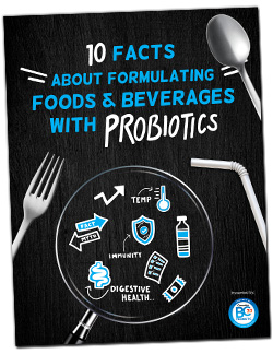 10 facts about formulating foods and beverages with probiotics