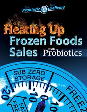 Heating up frozen foods sales with probiotics