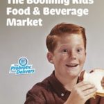 The booming kids food and beverage market